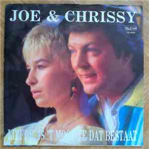 Joe &  Chrissy  - Liefde, Is 'T Mooiste Dat Bestaat