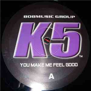 K5 - You Make Me Feel Good
