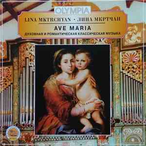 Лина Мкртчан - Ave Maria. Духовная И Романтическая Классическая Музыка