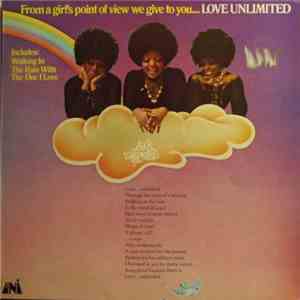 Love Unlimited - From A Girl's Point Of View We Give To You...