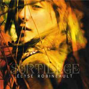 Élyse Robineault - Sortilege