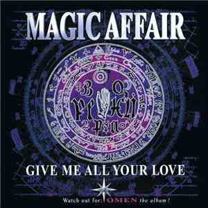 Magic Affair - Give Me All Your Love