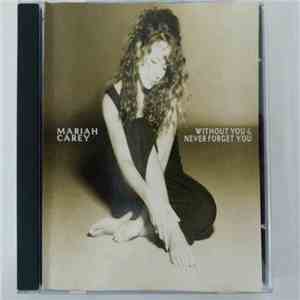 Mariah Carey - Without You & Never Forget You