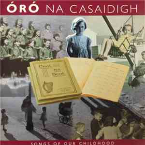 Na Casaidigh - Óro - Songs Of Our Childhood