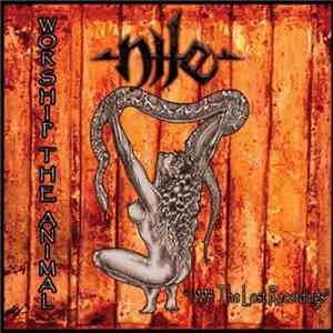 Nile  - Worship The Animal 