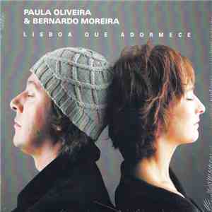 Paula Oliveira & Bernardo Moreira - Lisboa Que Adormece