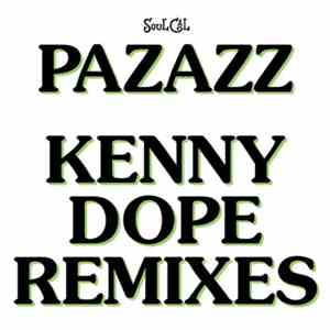 Pazazz - Kenny Dope Remixes
