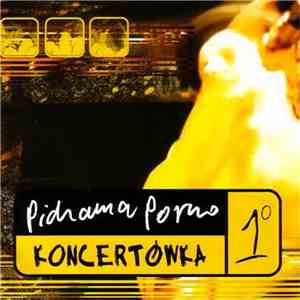 Pidżama Porno - Koncertówka 1º