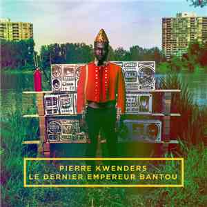 Pierre Kwenders - Le dernier empereur bantou