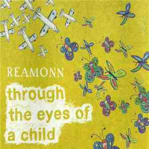 Reamonn - Through The Eyes Of A Child
