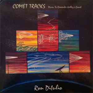 Ron Dilulio - Comet Tracks: Music To Remember Halley's Comet