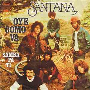 Santana - Oye Como Va / Samba Pa Ti