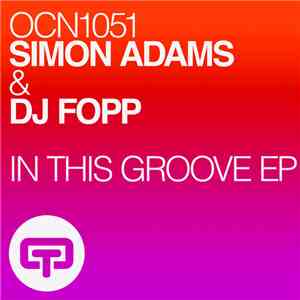Simon Adams  & DJ Fopp - In This Groove EP