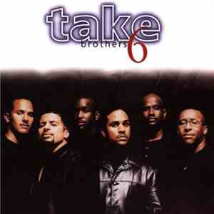 Take 6 - Brothers