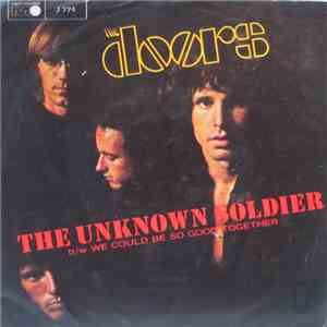 The Doors - The Unknown Soldier / We Could Be So Good Together