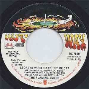 The Flaming Ember - Stop The World And Let Me Off