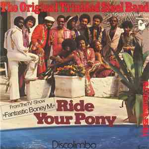 The Original Trinidad Steel Band - Ride Your Pony