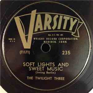 The Twilight Three - Soft Lights And Sweet Music / Lady Of The Evening