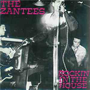 The Zantees - Rockin' In The House