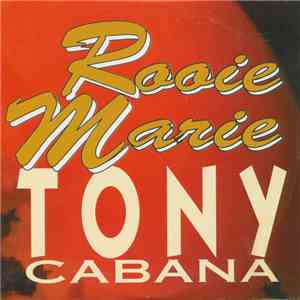 Tony Cabana - Rooie Marie