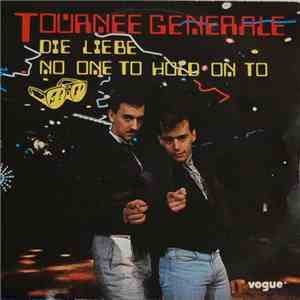 Tournée Générale  - Die Liebe / No One To Hold On To