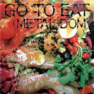 Various - Go To Eat (Metal Dom)