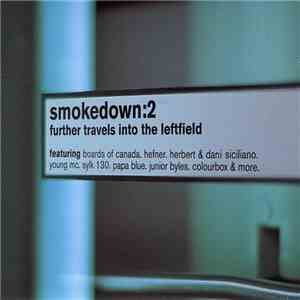 Various - Smokedown:2 Further Travels Into The Leftfield
