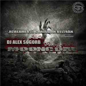 Xcreamer vs. Christian Beltrán present DJ Alex Sogorb - Mooncore