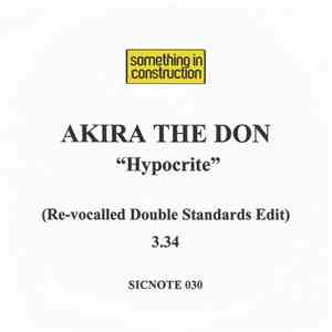 Akira The Don - Hypocrite (Re-vocalled Double Standards Edit)