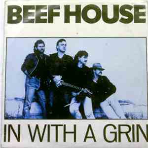 Beef House - In With A Grin
