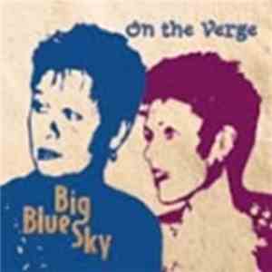 Big Blue Sky - On The Verge