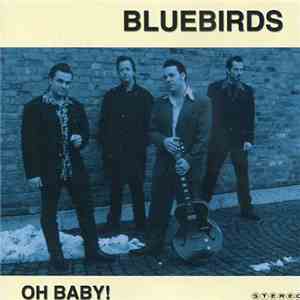 Bluebirds - Oh Baby!