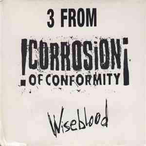 Corrosion Of Conformity - 3 From Wiseblood