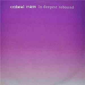 Critical Mass - In Deepest Rebound