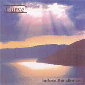 Curve  - Before The Silence