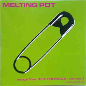 DJ Dust  - Melting Pot : Songs From The Furnace (Volume 1)