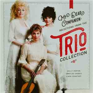 Dolly Parton, Emmylou Harris, Linda Ronstadt - My Dear Companion: Selection ...
