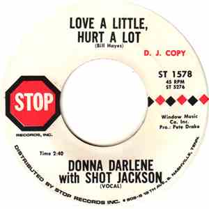 Donna Darlene With Shot Jackson - Love A Little, Hurt A Lot