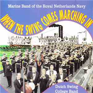 Dutch Swing College Band / Marine Band Of The Royal Netherlands Navy - When ...