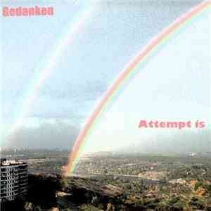 Gedanken - Attempt Is
