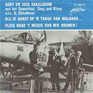 Gert & Jack Ekkelboom - Als Je Danst Op 'n Tango Van Malando... / Vlieg Naa ...