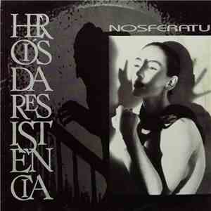 Heróis Da Resistência - Nosferatu