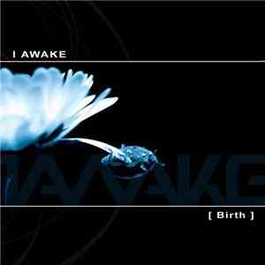 I Awake - Birth