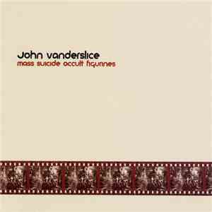 John Vanderslice - Mass Suicide Occult Figurines