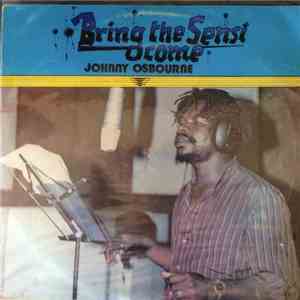 Johnny Osbourne - Bring The Sensi Come