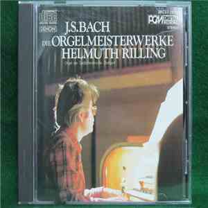 J.S. Bach, Helmuth Rilling - Die Orgelmeisterwerke
