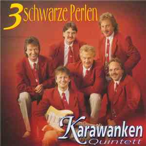 Karawanken Quintett - Drei Schwarze Perlen