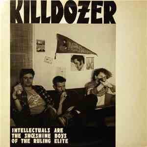 Killdozer - Intellectuals Are The Shoeshine Boys Of The Ruling Elite