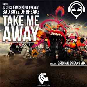 KJ Of K5 & DJ Chronic Present Bad Boyz Of Breakz - Take Me Away