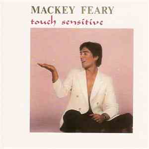 Mackey Feary - Touch Sensitive